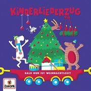 Kinderliederzug - Bald nun ist Weihnachtszeit - Cover
