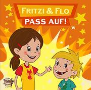 Fritzi & Flo - Pass auf!