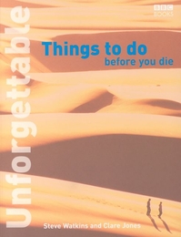 Unforgettable Things to Do Before You Die - Cover