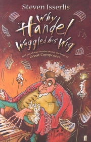 Why Handel Waggled His Wig