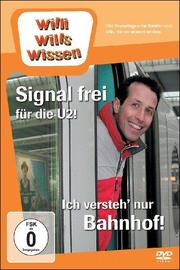 Signal frei für die U2!/Ich versteh' nur Bahnhof!