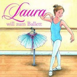 Laura will zum Ballett