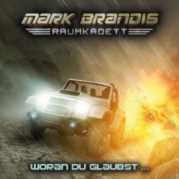 Mark Brandis Raumkadett 6 - Woran du glaubst... - Cover