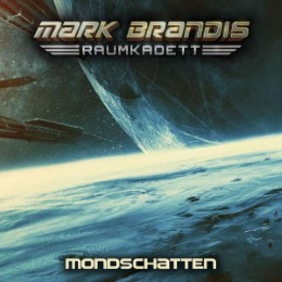 Mark Brandis Raumkadett 8 - Mondschatten - Cover