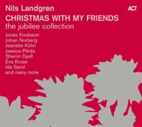 Nils Landgren - Christmas With My Friends I-V