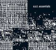 e.s.t. - Essentials