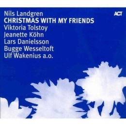 Nils Landgren: Christmas with my friends - Cover