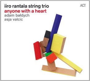Iiro Rantala String Trio: Anyone with a heart