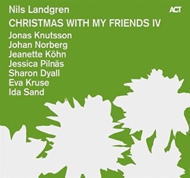 Nils Landgren - Christmas with my friends IV - Cover