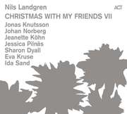 Nils Landgren - Christmas With My Friends VII