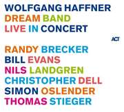 Wolfgang Haffner Dream Band Live In Concert