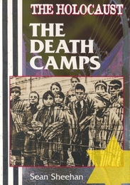 The Holocaust: The Death Camps
