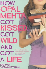 How Opal Mehta Got Kissed, Got Wild and Got a life