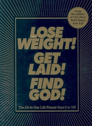Lose Weight! Get Laid! Find God!