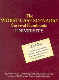 The Worst-Case Scenario Survival Handbook: University