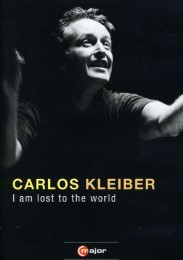 Carlos Kleiber - I am lost to the world
