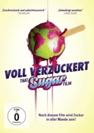 Voll verzuckert - That Sugar Film