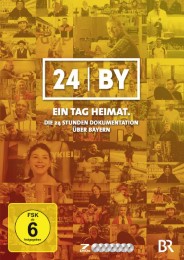 24/BY - 24 Stunden Bayern - Ein Tag Heimat