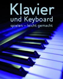 Klavier und Keyboard spielen leicht gemacht