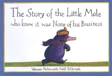 The Story of the Little Mole Who Knew It Was None of his business