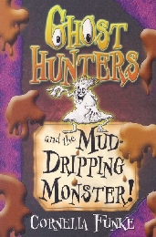 Ghosthunters and the Mud-Dripping Monster!