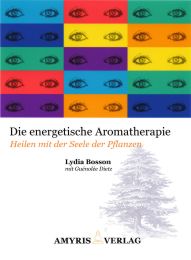 Die energetische Aromatherapie