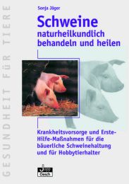 Schweine naturheilkundlich behandeln und heilen