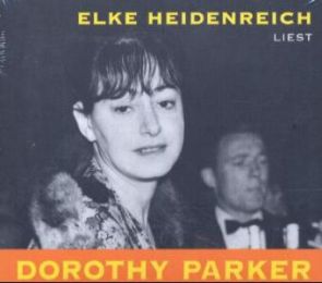 Elke Heidenreich liest Dorothy Parker