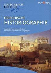 Griechische Historiographie. Griechische Texte von Herodot, Thukydides u.a.