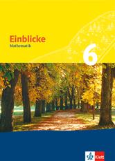 Einblicke Mathematik 6. Ausgabe für Schleswig-Holstein, Niedersachsen, Nordrhein-Westfalen, Hessen, Rheinland-Pfalz, Baden-Württemberg