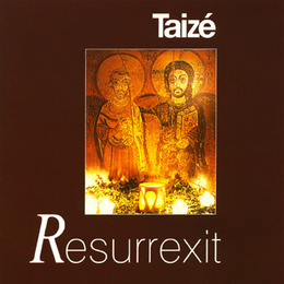 Taizé: Resurrexit