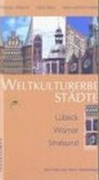 Weltkulturerbestädte Lübeck-Wismar-Stralsund