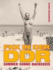 Sommer, Sonne, Nackedeis: FKK in der DDR