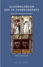 Glasmalereien des 19.Jahrhunderts: Berlin, Brandenburg