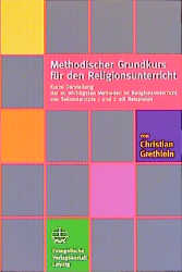 Methodischer Grundkurs für den Religionsunterricht