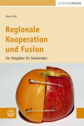 Regionale Kooperation und Fusion