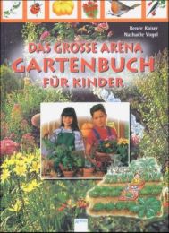 Das große Arena Gartenbuch für Kinder