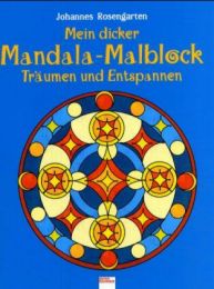 Mein dicker Mandala-Malblock: Träumen und Entspannen