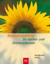 Homöopathie für Garten- und Zimmerpflanzen
