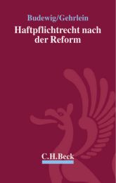 Das Haftpflichtrecht nach der Reform