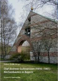 Olaf Andreas Gulbransson (1916-1961): Kirchenbauten in Bayern