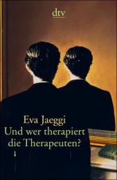 Und wer therapiert die Therapeuten? - Cover