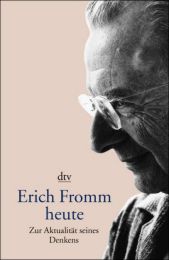 Erich Fromm heute