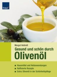 Gesund und schön durch Olivenöl