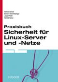 Praxisbuch Sicherheit für Linux-Server u -Netze