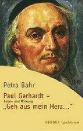 Paul Gerhardt: 'Geh aus mein Herz...'