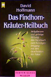 Das Findhorn-Kräuter-Heilbuch