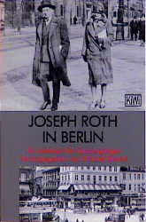 Joseph Roth in Berlin
