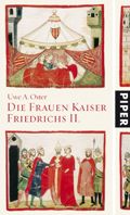 Die Frauen Kaiser Friedrichs II