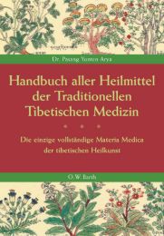 Handbuch aller Heilmittel der traditionellen Tibetischen Medizin